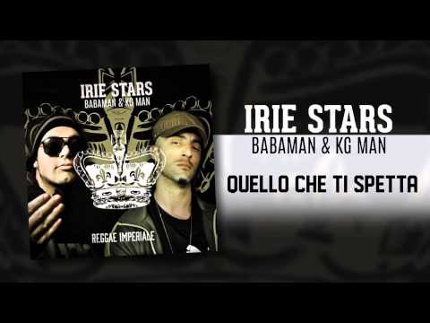 IRIE STARS ˟ Babaman & Kg Man - Quello che ti spetta