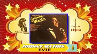 Johnny Mathis - Evie