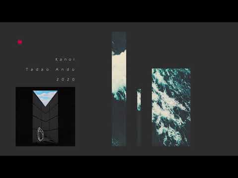 Kanoi : Tadao Andō [Album Visualizer]