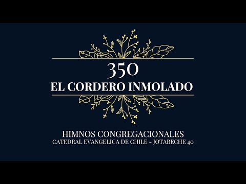 Coros Unidos - El cordero inmolado - Himno 350