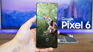 Google Pixel 6 - Things Are Looking Good!