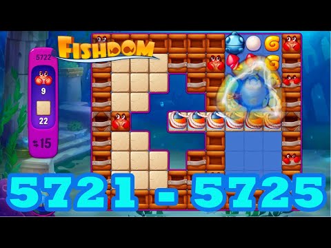Fishdom Level 5721 - 5725 HD Walkthrough | 3 match puzzle | gameplay | android | 5722 | 5723 | 5724