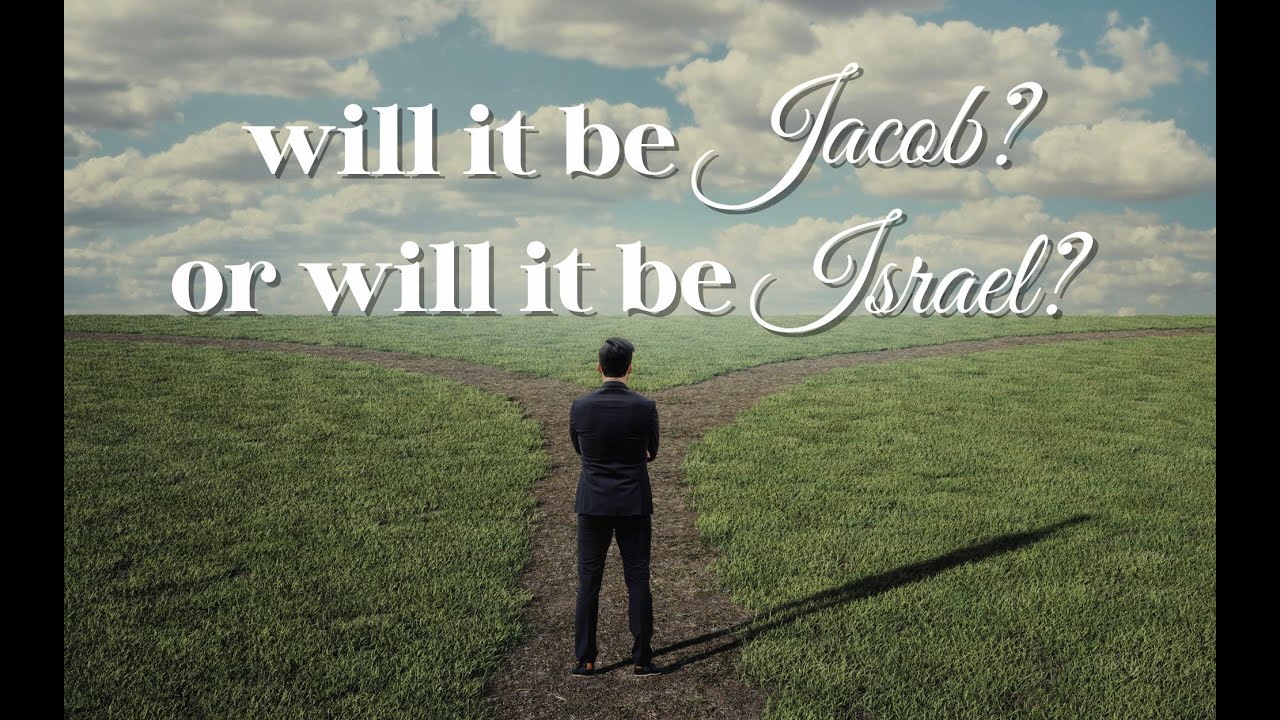 “Will It Be Jacob? Or Will It Be Israel?” Pastor Nathaniel Urshan | Tuesday PM
