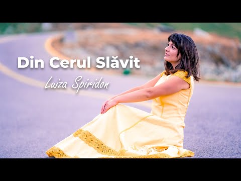 Luiza Spiridon - Din cerul slăvit