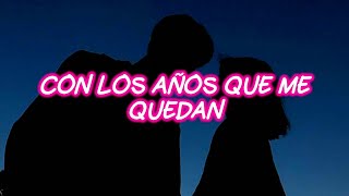 Gloria Estefan - Con los años que me quedan (Letra - HD)