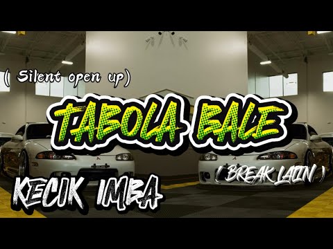 KECIK IMBA - Tabola Bale ( BREAK LATIN )