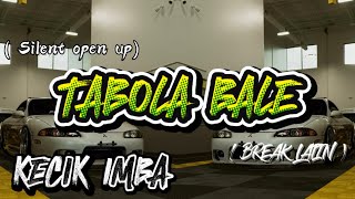 Download lagu KECIK IMBA - Tabola Bale ( BREAK LATIN ) mp3 Download lagu KECIK IMBA - Tabola Bale ( BREAK LATIN ) mp3