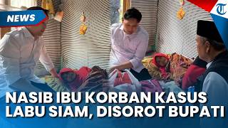 NASIB Ibu Korban Penganiayaan Kasus Labu Siam, Bupati Cianjur Kini Turun Tangan