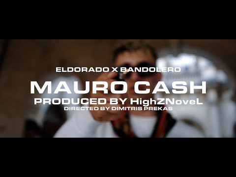 ELDORADO X BANDOLERO - Mauro Cash (Music Video)