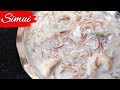 Simui Semai Recipe Simui Payesh Seviyan Kheer Semai Payesh Simui Recipe Misti Simui