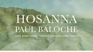 Hosanna (Reimagined) - Paul Baloche [Official Lyric Video]