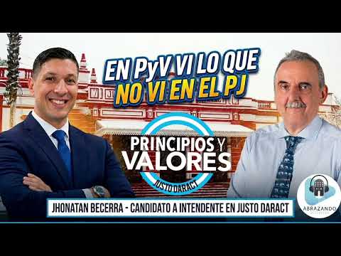 En "Principios y Valores" ví lo que no ví en el PJ. Jhonatan Becerra candidato a intendente.