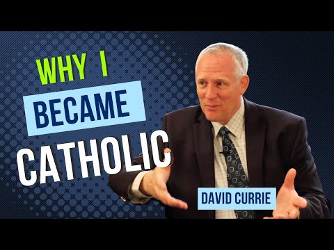 Convinced Episode 4: David Currie's Catholic Conversion Story