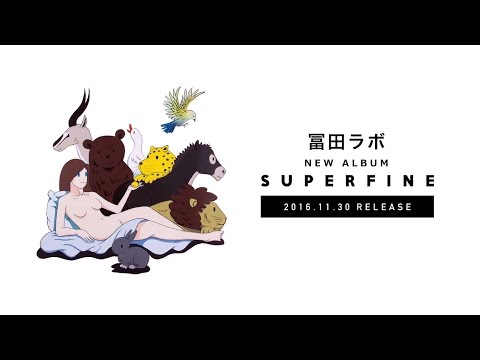 冨田ラボ - 「SUPERFINE」 Trailer