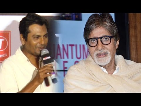 Here's What Nawazuddin Siddiqui Has To Say About Amitabh Bachchan