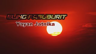 Download lagu ELING PABUBURIT -Yayan Jatnika BARU  mp3