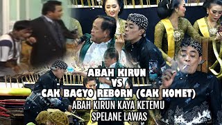 Download lagu TERASA SPELANE LAWAS KEMBALI LAGI..... ABAH KIRUN VS CAK BAGIO REBORN CAK KOMET mp3