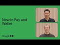 What's new in Google Pay and Wallet