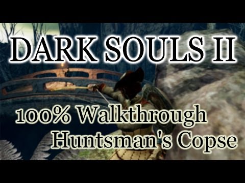 Dark Souls 2 100% Walkthrough #6 Huntsman's Copse (All Items & Secrets)
