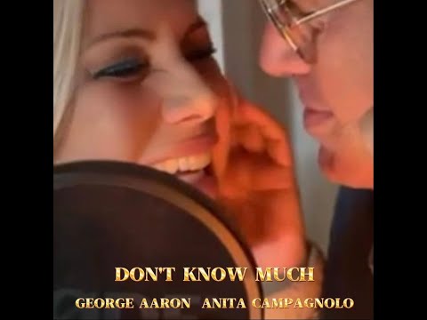GEORGE AARON & ANITA CAMPAGNOLO - DON'T KNOW MUCH
