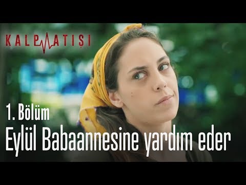 Eylül babaannesine yardım eder - Kalp Atışı 1. Bölüm