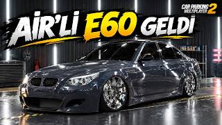 CPM2 A4 Verdim Airli BMW E60 Aldım - Car Parking Multiplayer 2 Sıfırdan Ticaret 