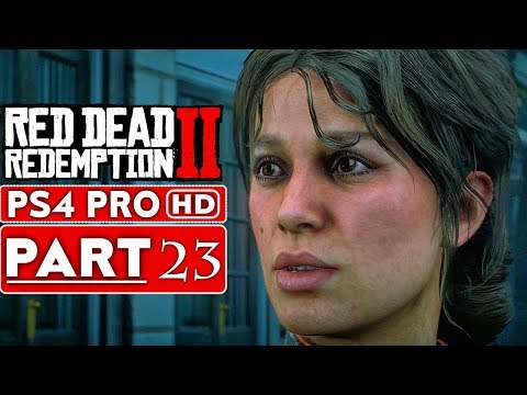 RED DEAD REDEMPTION 2 Gameplay Walkthrough Part 23 [1080p HD PS4 PRO] - No Commentary