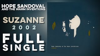 HOPE SANDOVAL &amp; THE WARM INVENTIONS: Suzanne (Full Single) High Definition Quality HD (2002)