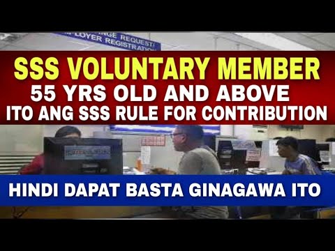 ✅ALL SSS VOLUNTARY MEMBER, 55 at  Pataas: Important SSS rule na dapat alam ninyo