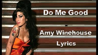 Do me good - Amy Winehouse (Lyrics/Letra)