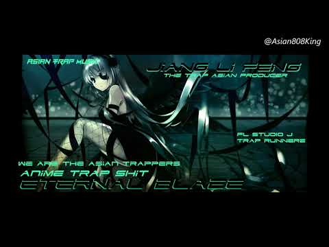 Anime Trap Music | Night Core | Eternal Blaze @Jiang Li Feng Remix)