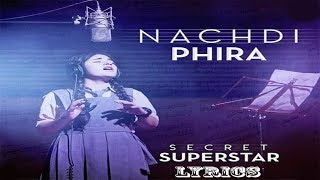 Download lagu Nachdi Phira  Lyrics | Secret Superstar | Aamir Khan | Zaira Wasim | Amit Trivedi | Kausar mp3 Download lagu Nachdi Phira  Lyrics | Secret Superstar | Aamir Khan | Zaira Wasim | Amit Trivedi | Kausar mp3