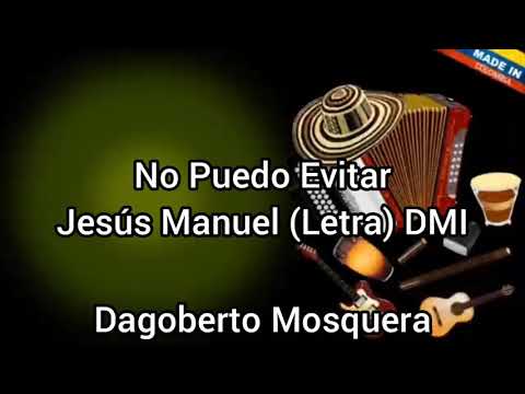 No Puedo Evitar - Jesús Manuel Estrada (Letra) DMI