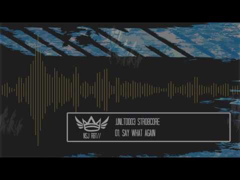 .UNLTD003 1. Strobcore - Say What Again