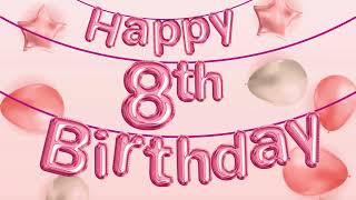 🥳1 hour happy 8th birthday pink balloon background, happy birthday song