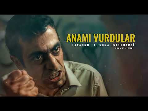 Taladro ft.Sura İskenderli - Anamı vurdular #üçkuruş [ MİX EDİTİON ]