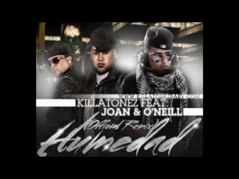 Killatonez Feat Joan & O'Neill - Humedad (Remix)