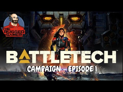 BattleTech - Campaign Playthrough - Episode 1