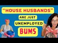 The Unemployed Husband Epidemic Men Just Don T Want To Work