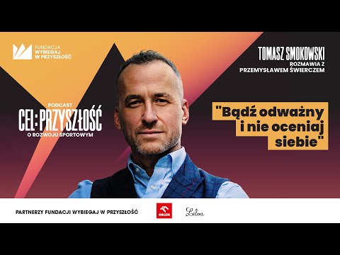 "Masz prawo mieć słabszy dzień" | CEL: PRZYSZŁOŚĆ #04: Przemysław Świercz