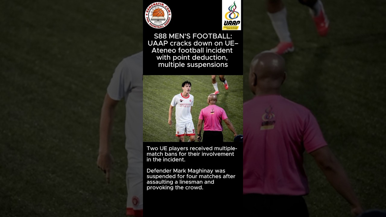UAAP Men's Football: UE beats Ateneo, but handed point penalty and suspensions after tumultuous game