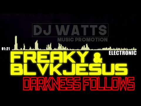 Freaky & Blvckjesus - Darkness Follows [TRAP] (2018)