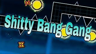 Shitty Bang Gang 100% (solo)