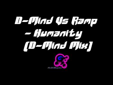 D Mind Vs Ramp - Humanity (D-Mind Mix)