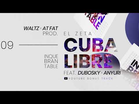 Dubosky Ft. El Zeta, Anyuri - Cuba Libre [ Prod. Waltz x At Fat ]