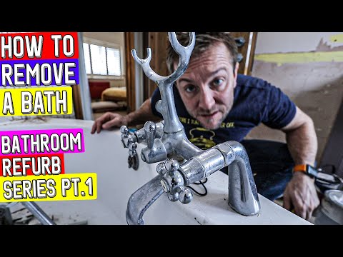 HOW TO REMOVE A BATH - Bathroom Refurbishment Part 1