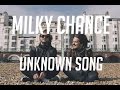 Milky Chance - Unknown Song (LYRICS) ft ...