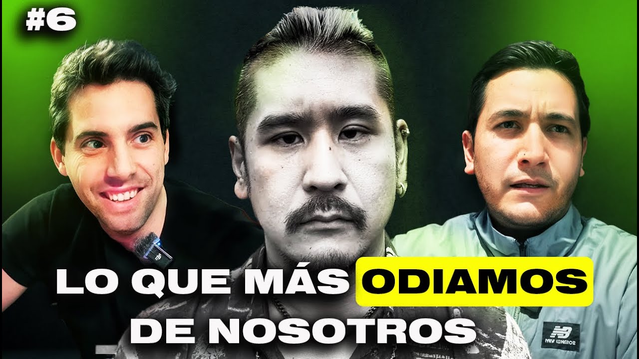 🎙️ Lo que mas odiamos de nosotros