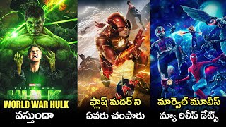 World War Hulk Movie , Who Killed Flash Mother?, Marvel movies new release dates Updates in Telugu