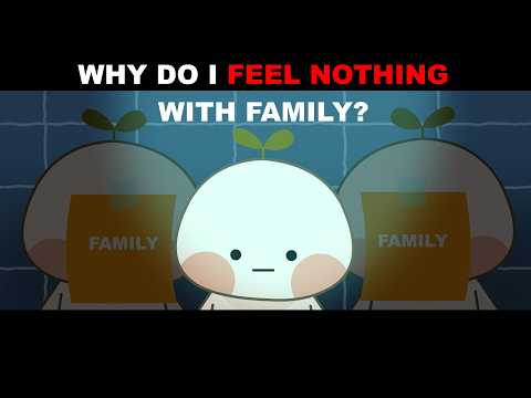 為什麼有些人對家人沒什麼感覺？ (Why Some People Don’t Feel Attachment to Family )